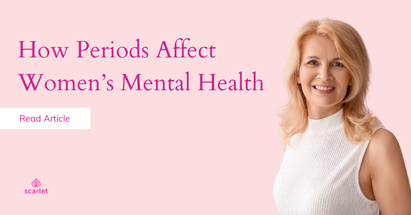 How Periods Affect Women’s Mental Health
